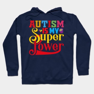 Autism Is My Super Power Hoodie